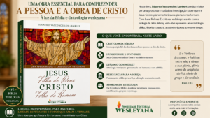 Uma aproximação à Cristologia Wesleyana
